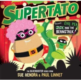 Supertato: Presents Jack And The Beanstalk - Sue Hendra