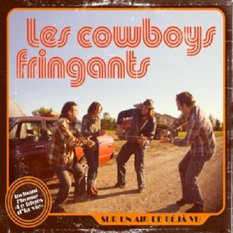 Sur Un Air De Deja Vu - Les Cowboys Fringants