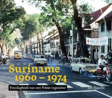 Suriname 1960-1974 -  Jan Sjaarda (ISBN: 9789068688924)