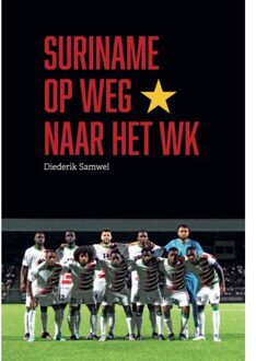 Suriname Op Weg Naar Het Wk - Diederik Samwel