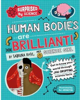 Surprised By Science: Human Bodies Are Brilliant! - Surprised By Science - Sabrina Rose Science Girl