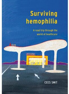Surviving Hemophilia: A Road Trip Through the World of Healthcare