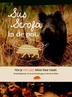 Sus Scrofa in de pot - Boek Donald Buijtendorp (9081915622)