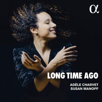 Susan Manoff - Adèle Charvet/Susan Manoff: Long Time Ago CD