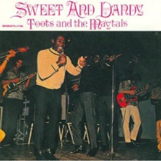 Sweet And Dandy - Toots & The Maytals
