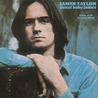 Sweet Baby James - James Taylor