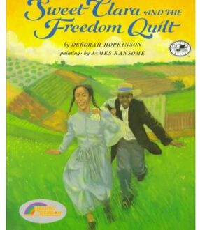 Sweet Clara and the Freedom Quilt