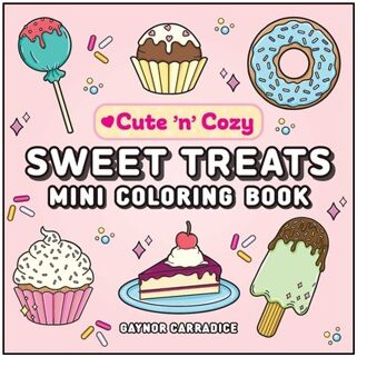 Sweet Treats Mini Coloring Book - Cute And Cozy - Gaynor Carradice