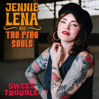 Sweet Trouble - Jennie Lena And The Free Souls