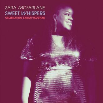 Sweet Whispers: Celebrating Sarah Vaughan - Zara Mcfarlane