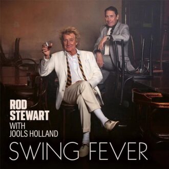Swing Fever - Rod Stewart With Jools Holland