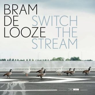 Switch The Stream - Bram De Looze