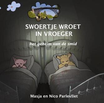 Swoertje wroet in vroeger -  Masja Parlevliet, Nico Parlevliet (ISBN: 9789089320797)