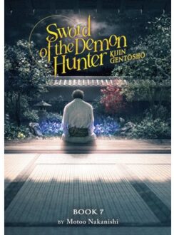 Sword Of The Demon Hunter: Kijin Gentosho (Light Novel) Vol. 7 - Sword Of The Demon Hunter: Kijin - Motoo Nakanishi