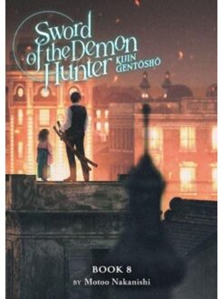 Sword Of The Demon Hunter: Kijin Gentosho (Light Novel) Vol. 8 - Sword Of The Demon Hunter: Kijin - Motoo Nakanishi