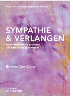 Sympathie En Verlangen - Passies En Politiek - Etienne Van Camp