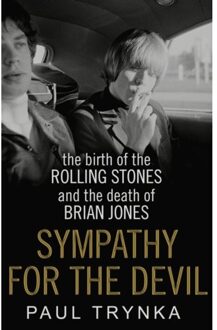 Sympathy for the Devil : the Birth of the Rolling Stones and the Death of Brian Jones