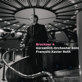 Symphony No. 4 - Francois-xavier Roth ! Gurzenich