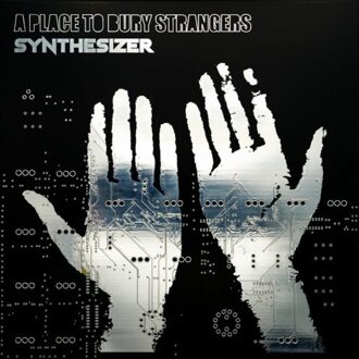 Synthesizer - A Place To Bury Strangers