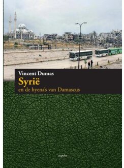 Syrie en de hyena's van Damascus - Boek Vincent Dumas (9461534876)
