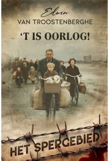't Is Oorlog - Het Spergebied - Edwin Van Troostenberghe