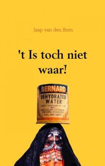 't Is toch niet waar! - Boek Jaap van den Born (946193825X)