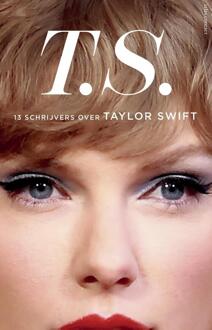 T.S. - Taylor Swift -  Diverse Auteurs (ISBN: 9789045050539)