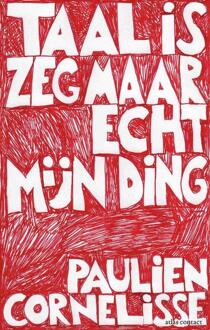 Taal is zeg maar echt mijn ding -  Paulien Cornelisse (ISBN: 9789045051925)