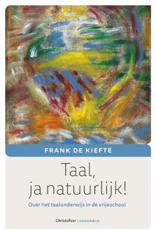 Taal, ja natuurlijk! -  Frank de Kiefte (ISBN: 9789060389478)