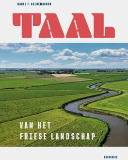 Taal van het Friese landschap -  Karel F. Gildemacher (ISBN: 9789464712476)