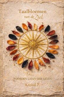 Taalbloemen van de ziel -  Kristal P (ISBN: 9789403860244)