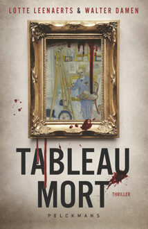 Tableau mort -  Lotte Leenaerts, Walter Damen (ISBN: 9789463836005)
