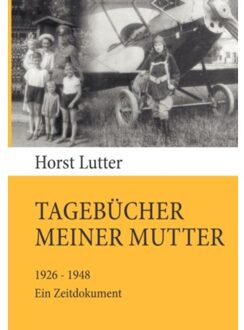 Tagebucher Meiner Mutter - Horst Lutter
