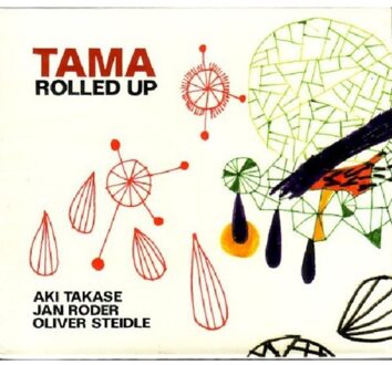 Takase Aki/J.Roder/O.Steidle - Rolled Up