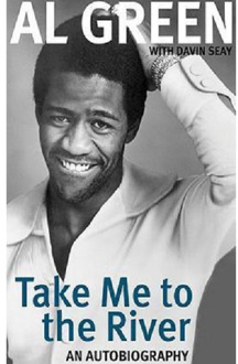 Take Me To The River: An Autobiography - Book