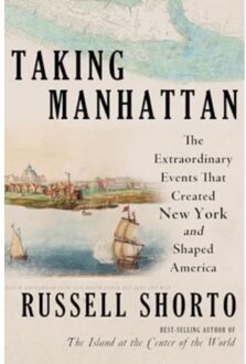 Taking Manhattan - Russell Shorto