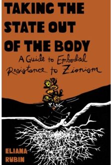 Taking The State Out Of The Body - Eliana Rubin