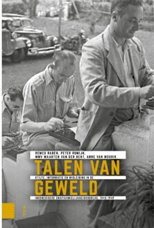 Talen Van Geweld - Onafhankelijkheid, Dekolonisatie, Geweld En Oorlog In Indonesië - Remco Raben