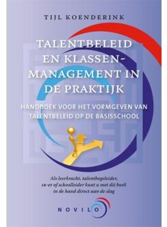 Talentbeleid & klassenmanagement in de praktijk - Boek Tijl Koenderink (9081916734)