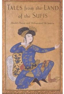 Tales From The Land Of The Sufis - Bayat, Mojdeh