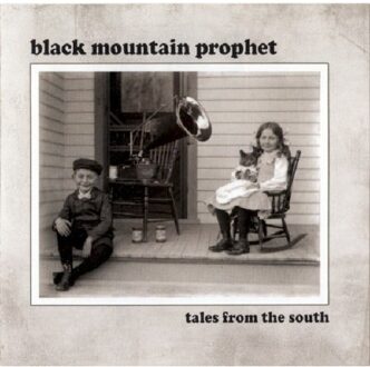 Tales From The South - Black Mountain Prophet