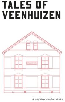 Tales of Veenhuizen