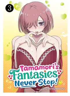 Tamamori's Fantasies Never Stop! Vol. 3 - Tamamori's Fantasies Never Stop! - TATSUWAIPU