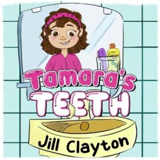 Tamara's Teeth - Jill Clayton