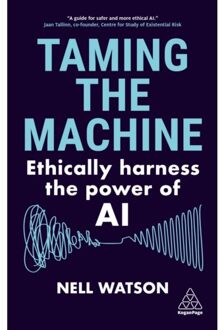 Taming The Machine - Nell Watson