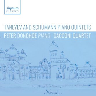 Taneyev And Schumann Piano Quintets - Sacconi Quartet ! Peter Donohoe