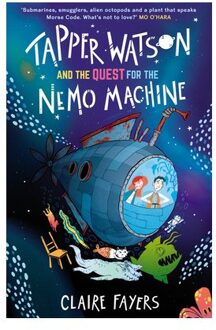Tapper Watson And The Quest For The Nemo Machine - Claire (Author) Fayers