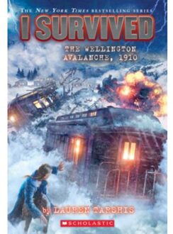 Tarshis, L: I Survived The Wellington Avalanche, 1910 (I Sur - I Survived - Lauren Tarshis