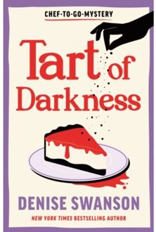 Tart Of Darkness - Chef-To-Go Mysteries - Denise Swanson