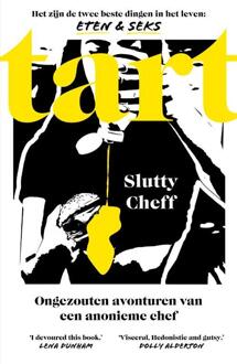 Tart: Ongezouten avonturen van een anonieme chef -  Slutty Cheff (ISBN: 9789043942492)